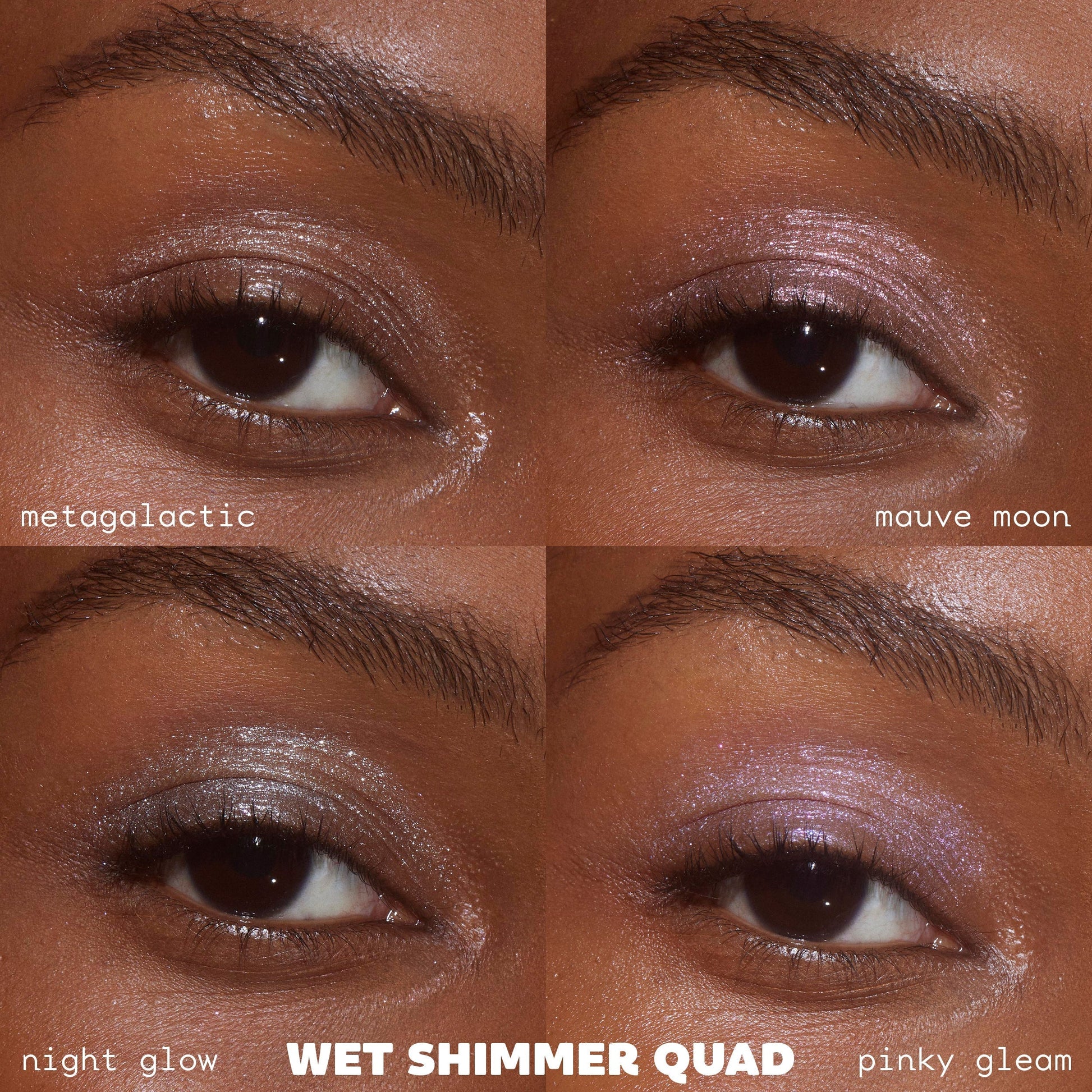Wet Shimmer Quad